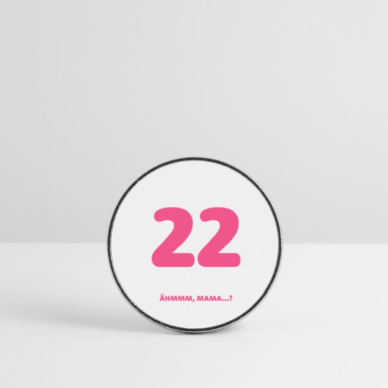 Finally 22 I can do everything I know everything Round  fridge magnet