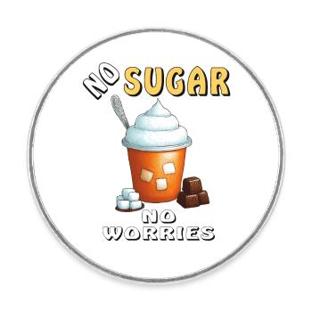 NO SUGAR NO WORRIES - Runder Kühlschrankmagnet - Weiß - Vorne
