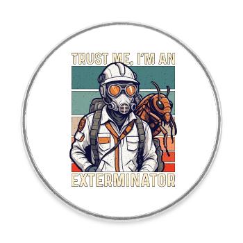 Pest Control Trust Me I'm Pest Control Worker - Round  fridge magnet - white - Front