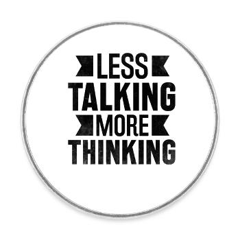 Less Talking More Thinking Sayings For Introverts - Round  fridge magnet - white - Front
