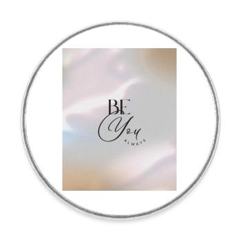 SOYEZ TOUJOURS VOUS-MÊME - Magnet rond - blanc - Devant