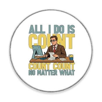 Accounting All I Do Is Count Count Data Analysis - Round  fridge magnet - white - Front