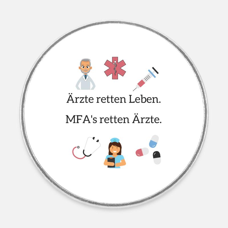 Doctors save lives. MFA's save doctors. - Round  fridge magnet - white
