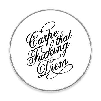 Carpe that fucking diem - Round  fridge magnet - white - Front
