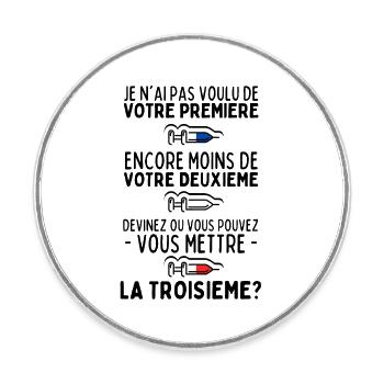 Je n'ai pas Voulu de Votre Première Dose - Humour - Magnet rond - blanc - Devant