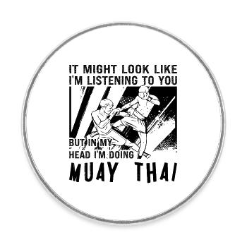 Muay Thai Fighter It Might Look Like Thai Boxing - Runder Kühlschrankmagnet - Weiß - Vorne