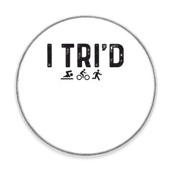 I Tri'd Triathlon - Round  fridge magnet - white - Front