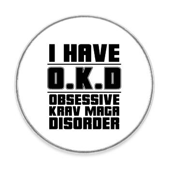 I Have O.K.D Krav Maga Martial Arts Combat Fighter - Runder Kühlschrankmagnet - Weiß - Vorne