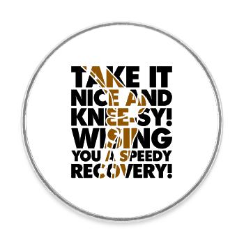 Take it nice and Knee-Sy - Runder Kühlschrankmagnet - Weiß - Vorne