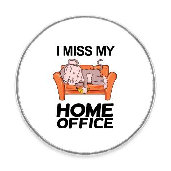 Home Office Vermissen Humor Lustig - Runder Kühlschrankmagnet - Weiß - Vorne