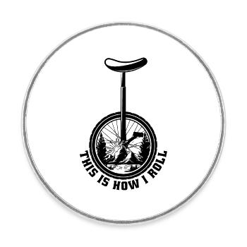 Voici comment je roule un monocycle monocycle monocycliste - Magnet rond - blanc - Devant