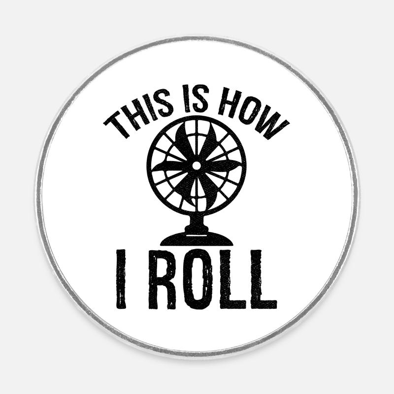 c’est comme ça que je roule Ventilateur de table - Magnet rond - blanc