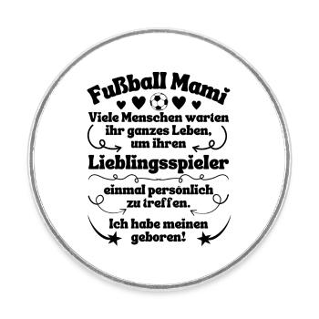 Fußball Mami Lieblingsspieler geboren - Runder Kühlschrankmagnet - Weiß - Vorne