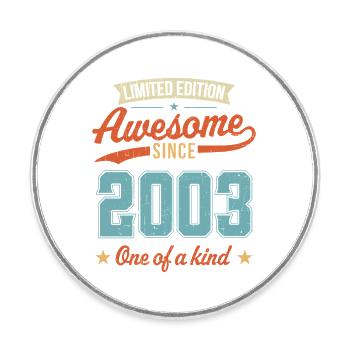Awesome Since 2003 - Round  fridge magnet - white - Front