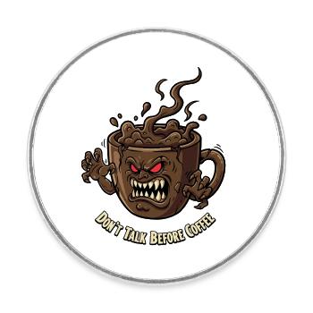 Tasse de café en colère avant le café - Magnet rond - blanc - Devant