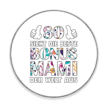 Bonus Mami beste Mama Mutter Muttertag Geschenk - Runder Kühlschrankmagnet - Weiß - Vorne