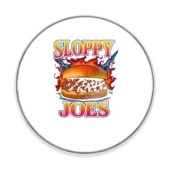 Sloppy Joe's Favorite Food Funny Weird 90s - Round  fridge magnet - white - Front
