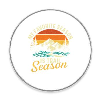 Meine Lieblingsjahreszeit ist Trail Season Hiking Zitat - Runder Kühlschrankmagnet - Weiß - Vorne