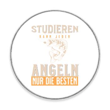 Studieren kann jeder Angeln Nur Die Besten - Runder Kühlschrankmagnet - Weiß - Vorne