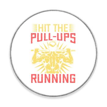 Fitness Fanatics Hit The Pull-Ups Running - Round  fridge magnet - white - Front