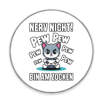 Nerv nicht bin am Zocken Gamer Katze Design - Runder Kühlschrankmagnet - Weiß - Vorne