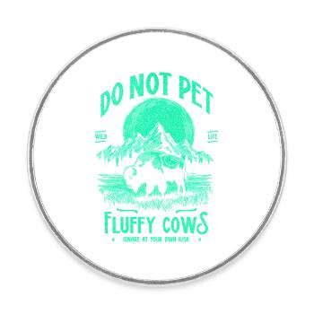 Les bisons vintage ne caressent pas les vaches duveteuses Bizons drôles - Magnet rond - blanc - Devant