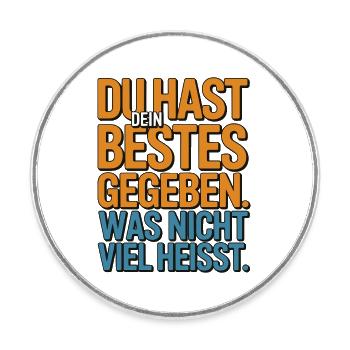 You did your best, which doesn't mean much - Round  fridge magnet - white - Front