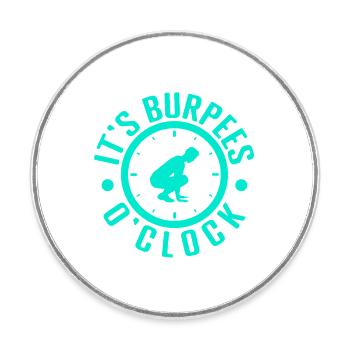 Passionnés de fitness C’est Burpees O’Clock Calisthenics - Magnet rond - blanc - Devant