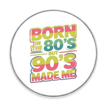 Né dans les années 80 Mais les années 90 m’ont rendu rétro - Magnet rond - blanc - Devant