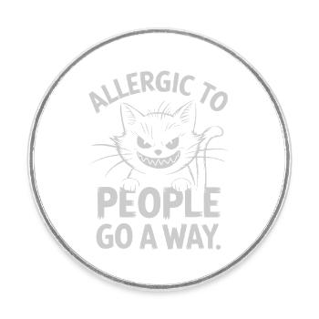 Chat allergique aux gens, drôle - Magnet rond - blanc - Devant