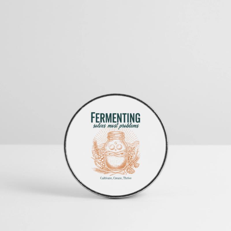 Fermenting Solves Most Problems Sourdough Era Round  fridge magnet