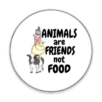Les animaux sont amis, pas de la nourriture Bien-être animal végétaliens - Magnet rond - blanc - Devant