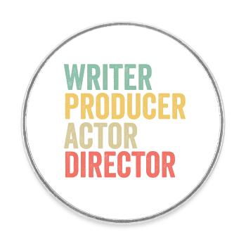 Scénariste Producteur Acteur Réalisateur Réalisateur Film - Magnet rond - blanc - Devant