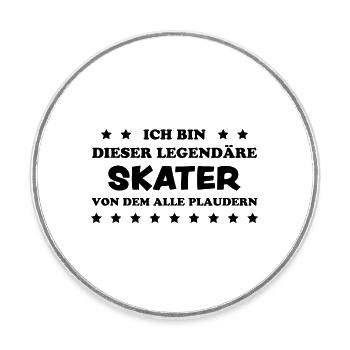 Skater Spruch Fun Skating Sprüche Skater Geschenk - Runder Kühlschrankmagnet - Weiß - Vorne