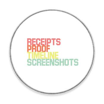 Receipts Timeline Screenshot Witty Retorts Snappy - Round  fridge magnet - white - Front