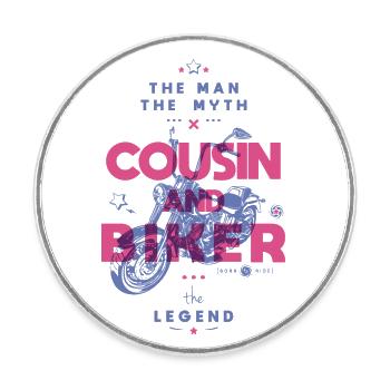 Cousin und Biker der Mann der Mythos die Legende - Runder Kühlschrankmagnet - Weiß - Vorne