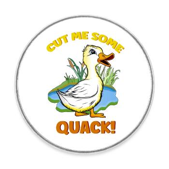Cheeky duckling! - Round  fridge magnet - white - Front