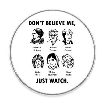 Don't Believe Me Just Watch T Shirt Feminist Graph - Runder Kühlschrankmagnet - Weiß - Vorne