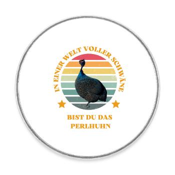 Dans un monde plein de cygnes - dire avec pintade - Magnet rond - blanc - Devant