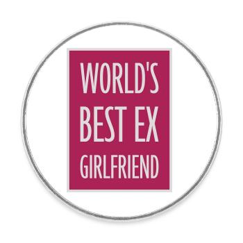 worlds best ex girlfriend - Runder Kühlschrankmagnet - Weiß - Vorne