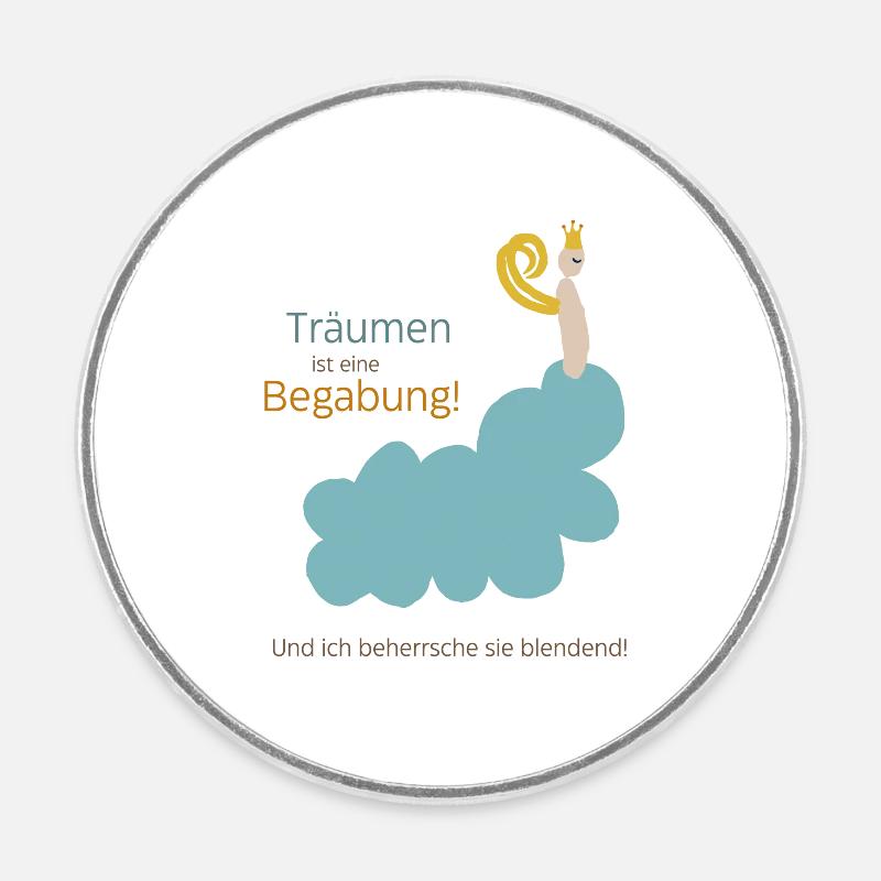 Träumen ist eine Begabung - Runder Kühlschrankmagnet - Weiß