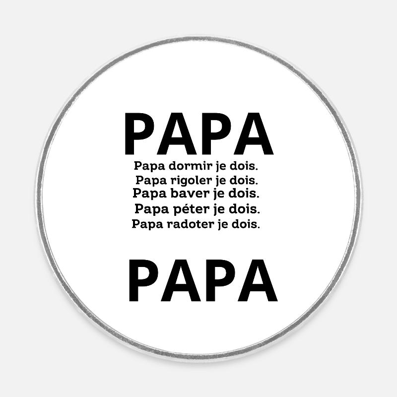 PAPA JE dois - Magnet rond - blanc