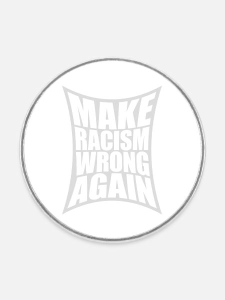 make racism wrong again - Runder Kühlschrankmagnet - Weiß