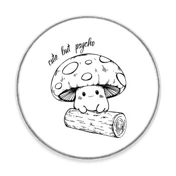 Süßer Pilz - cute but psycho - Round  fridge magnet - white - Front