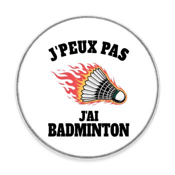 Humour J'ai Badminton Sport Badminton - Magnet rond - blanc - Devant