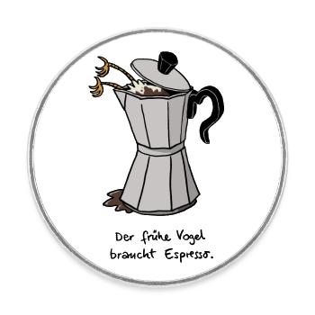 der frühe Vogel braucht Espresso - Runder Kühlschrankmagnet - Weiß - Vorne
