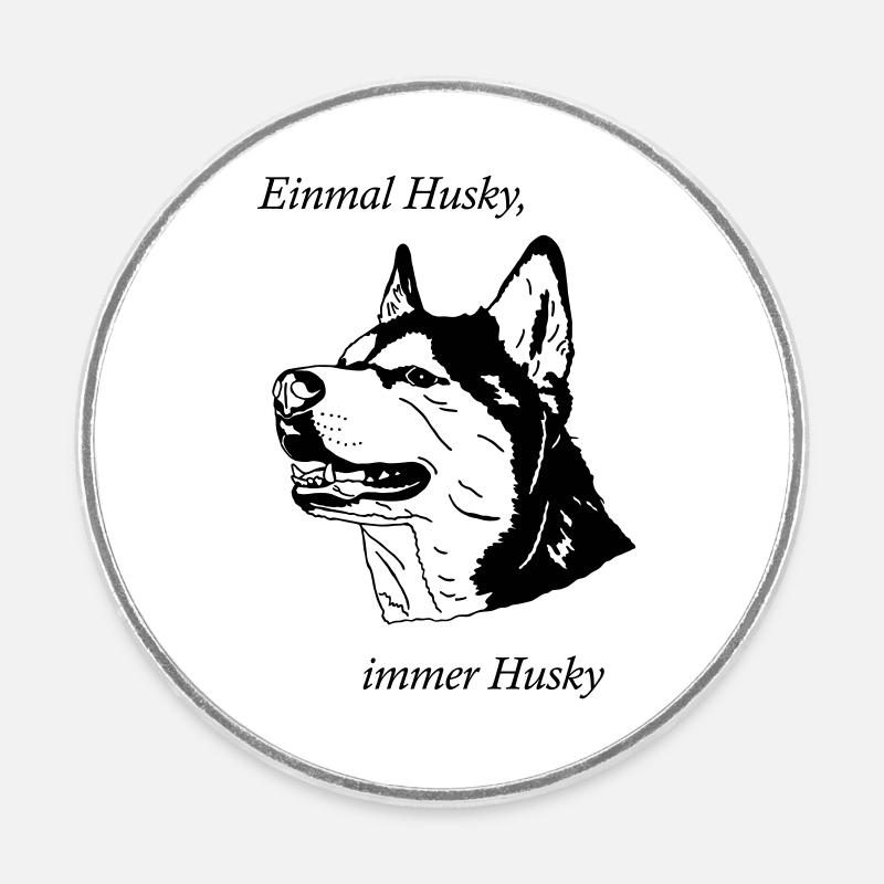 Une fois Husky toujours husky - Magnet rond - blanc