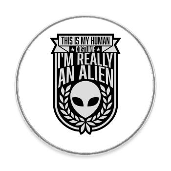 human costume alien Zitat - Runder Kühlschrankmagnet - Weiß - Vorne
