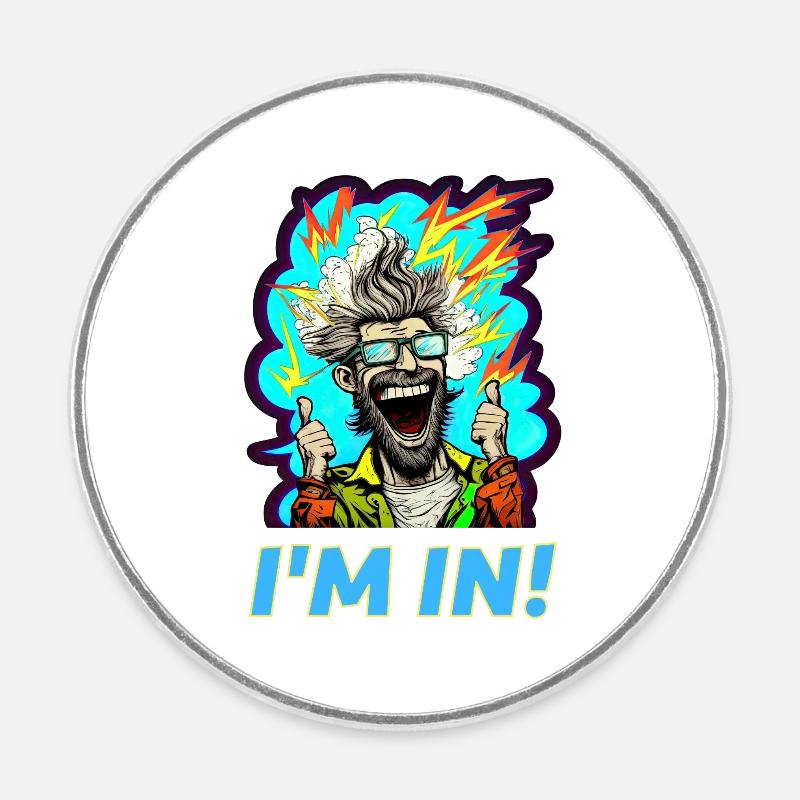I'm In! - Round  fridge magnet - white