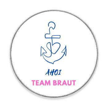 Ahoi Team Braut - JGA T-Shirt - Runder Kühlschrankmagnet - Weiß - Vorne